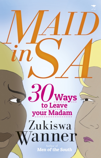 Maid in SA: 30 Ways to Leave your Madam, EPUB eBook