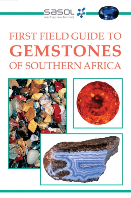 Sasol First Field Guide to Gemstones of Southern Africa, EPUB eBook