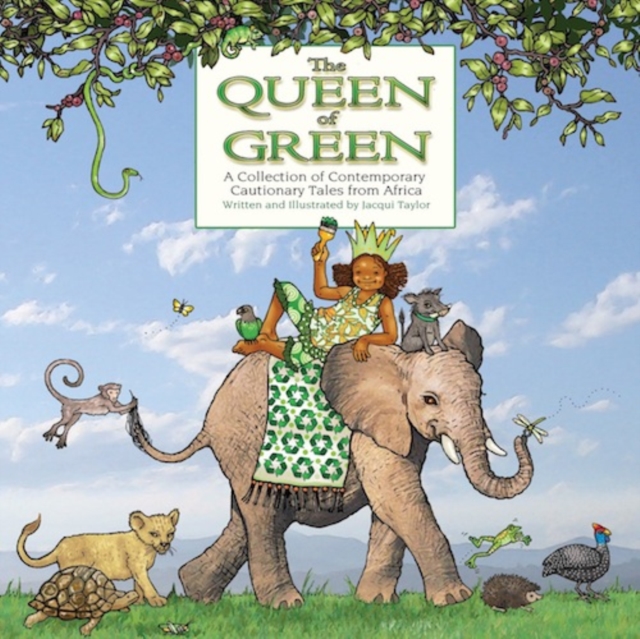 The Queen of Green : A Collection of Contemporary Cautionary Tales from Africa, PDF eBook