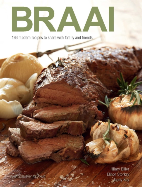 Braai: 166 modern recipes to share with family and friends, EPUB eBook