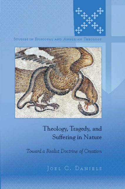 Theology, Tragedy, and Suffering in Nature : Toward a Realist Doctrine of Creation, EPUB eBook