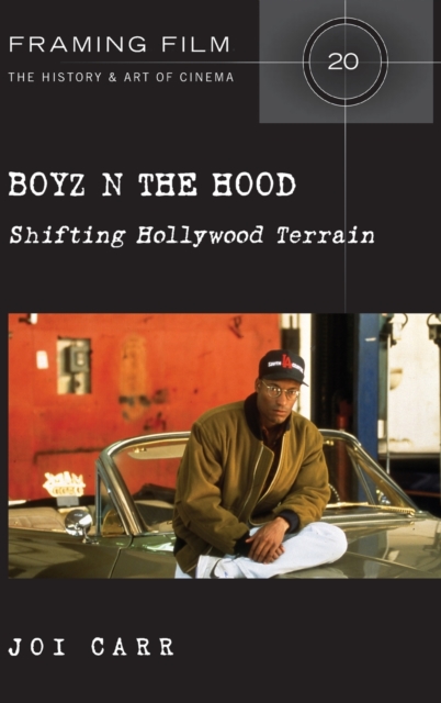 Boyz N the Hood : Shifting Hollywood Terrain, Hardback Book