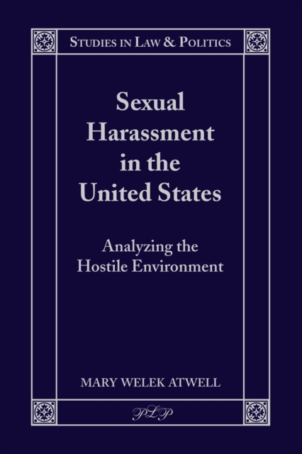 Sexual Harassment in the United States : Analyzing the Hostile Environment, EPUB eBook
