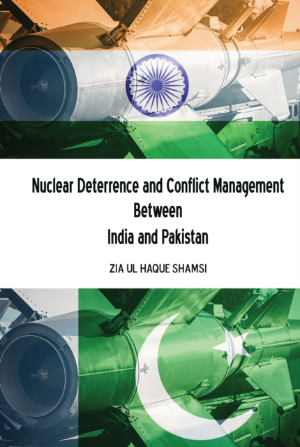 Nuclear Deterrence and Conflict Management Between India and Pakistan, EPUB eBook