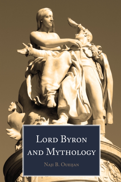 Lord Byron and Mythology, PDF eBook
