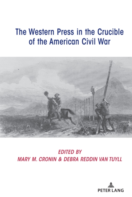 The Western Press in the Crucible of the American Civil War, PDF eBook