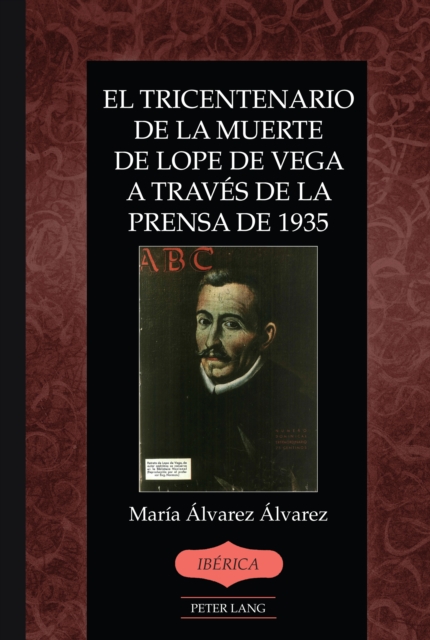 El tricentenario de la muerte de Lope de Vega a traves de la prensa de 1935, EPUB eBook