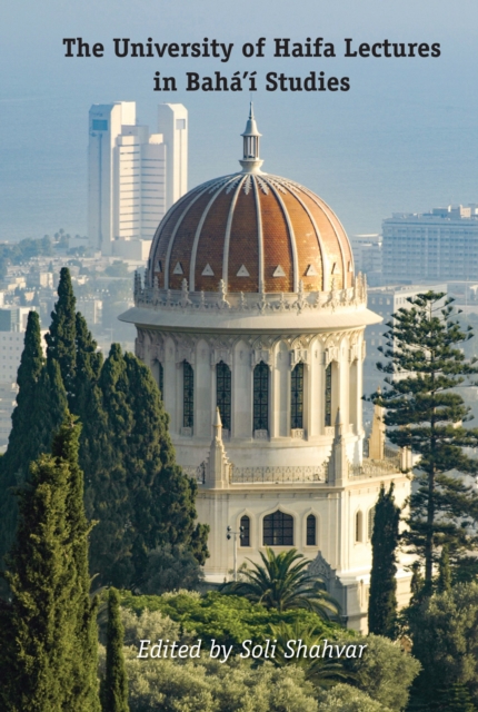 The University of Haifa Lectures in Baha'i Studies, EPUB eBook