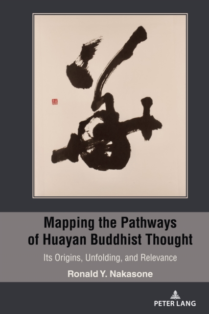 Mapping the Pathways of Huayan Buddhist Thought : Its Origins, Unfolding, and Relevance, EPUB eBook
