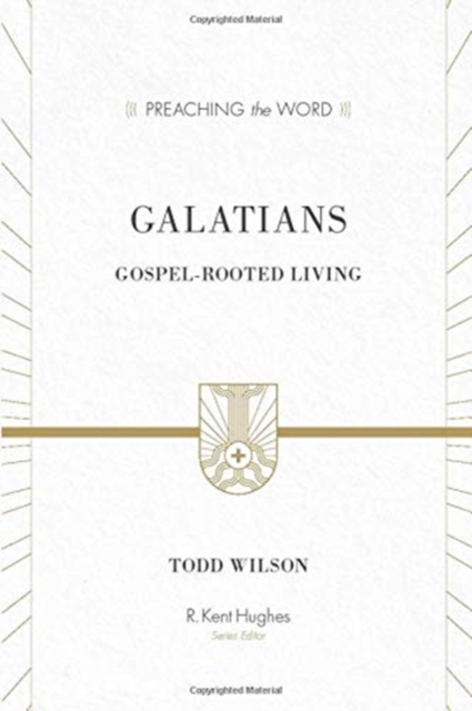 Galatians : Gospel-Rooted Living, Hardback Book