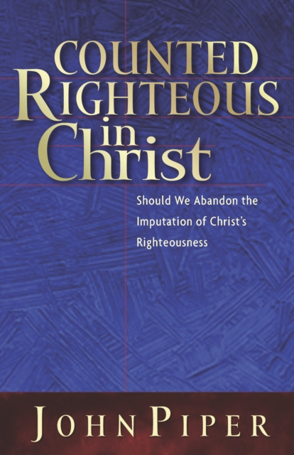 Counted Righteous in Christ?, EPUB eBook
