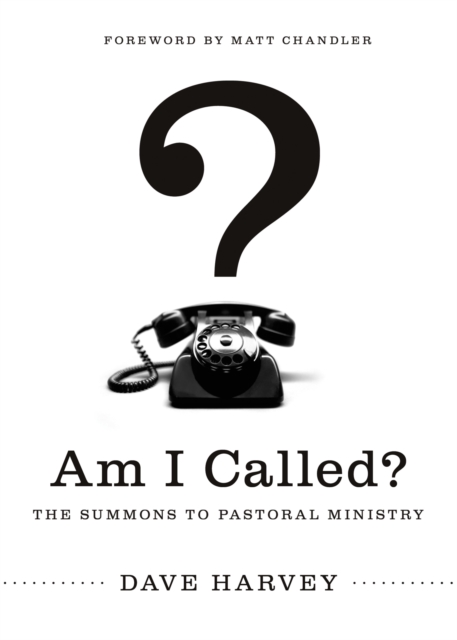 Am I Called? (Foreword by Matt Chandler), EPUB eBook
