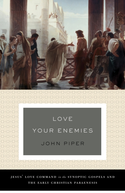 Love Your Enemies (A History of the Tradition and Interpretation of Its Uses), EPUB eBook