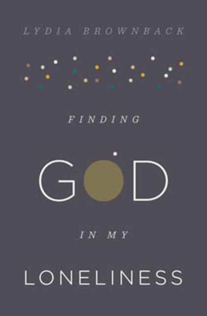 Finding God in My Loneliness, Paperback / softback Book