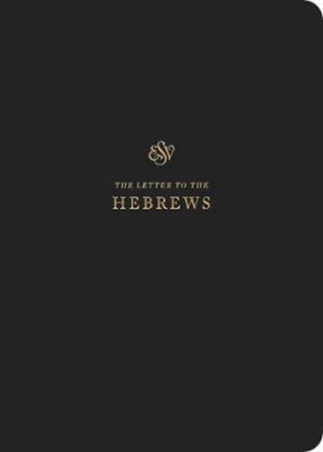 ESV Scripture Journal : Hebrews (Paperback), Paperback / softback Book