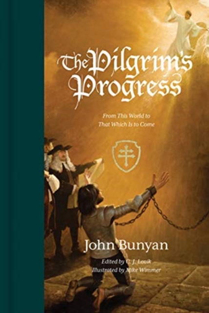 The Pilgrim's Progress : From This World to That Which Is to Come (Redesign), Hardback Book