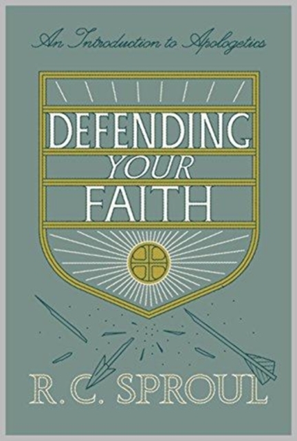 Defending Your Faith : An Introduction to Apologetics (Redesign), Paperback / softback Book