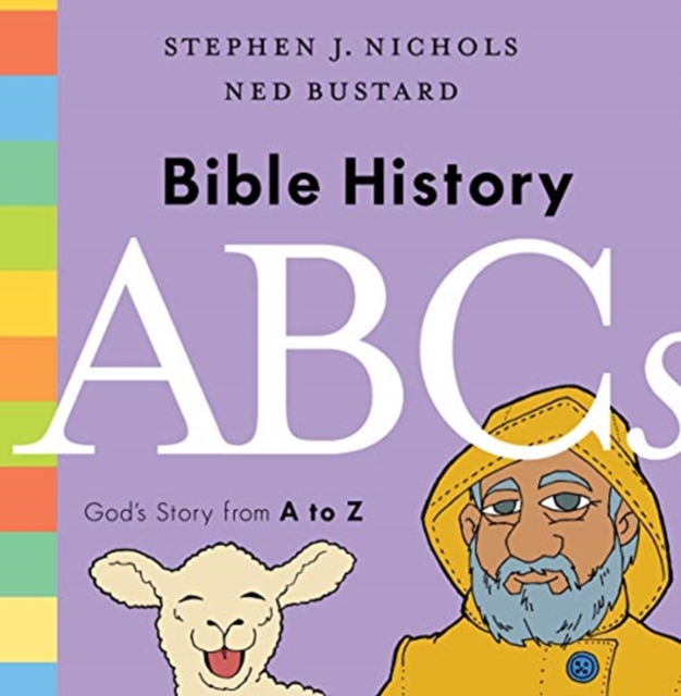 Bible History ABCs : God's Story from A to Z, Hardback Book
