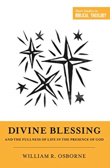 Divine Blessing and the Fullness of Life in the Presence of God, Paperback / softback Book