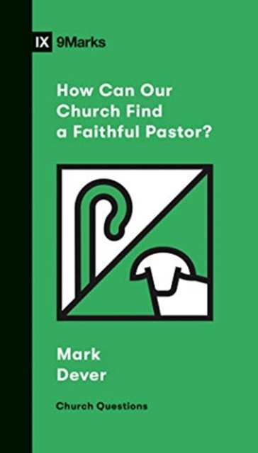 How Can Our Church Find a Faithful Pastor?, Paperback / softback Book