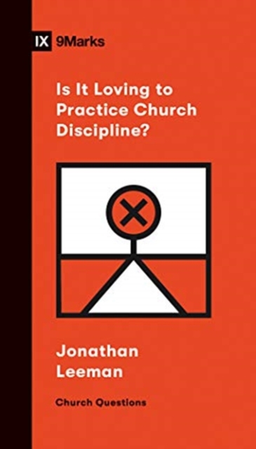 Is It Loving to Practice Church Discipline?, Paperback / softback Book