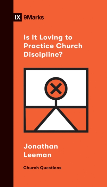 Is It Loving to Practice Church Discipline?, EPUB eBook