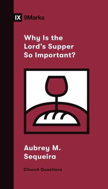 Why Is the Lord's Supper So Important?, EPUB eBook