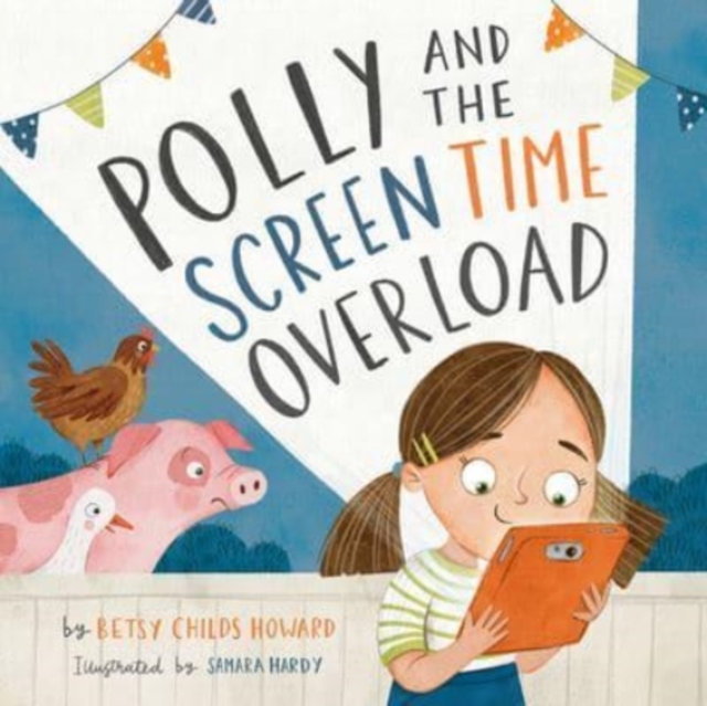 Polly and the Screen Time Overload, Hardback Book