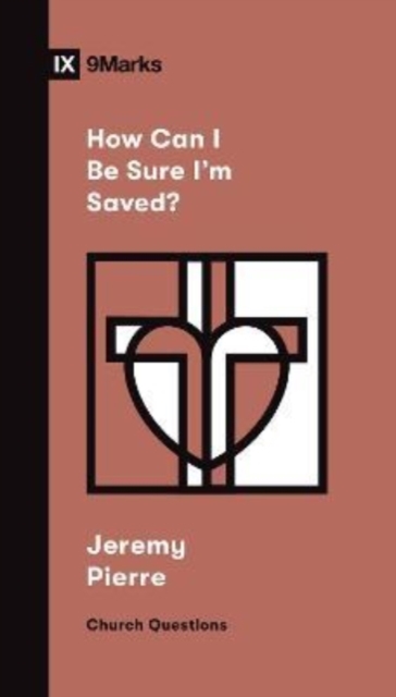 How Can I Be Sure I'm Saved?, Paperback / softback Book
