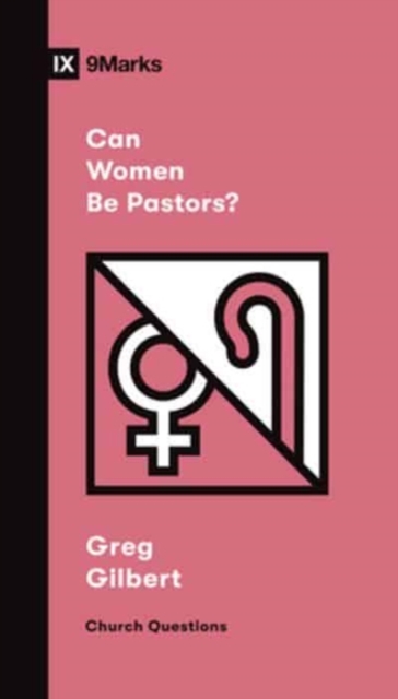 Can Women Be Pastors?, Paperback / softback Book