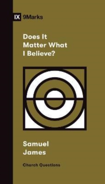 Does It Matter What I Believe?, Paperback / softback Book