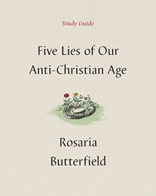 Five Lies of Our Anti-Christian Age Study Guide, Paperback / softback Book