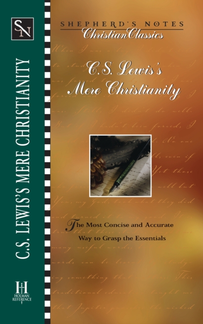 Shepherd's Notes: C.S. Lewis's Mere Christianity : The Most Concise and Accurate Way to Grasp the Essentials, EPUB eBook