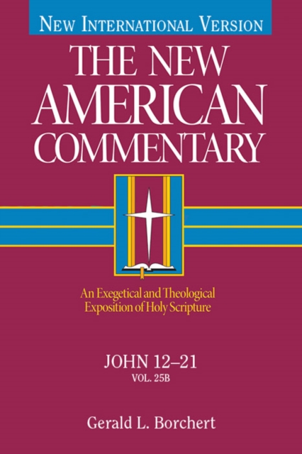 John 12-21 : An Exegetical and Theological Exposition of Holy Scripture, EPUB eBook