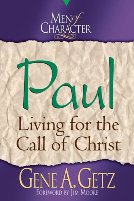 Men of Character: Paul : Living for the Call of Christ, EPUB eBook