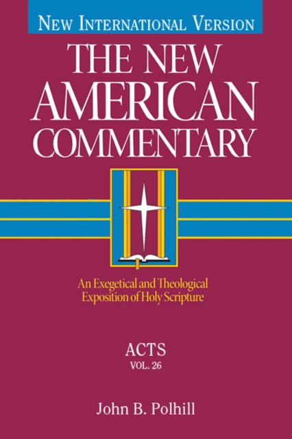 Acts : An Exegetical and Theological Exposition of Holy Scripture, EPUB eBook