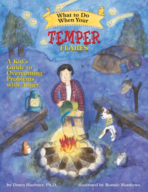 What to Do When Your Temper Flares : A Kid's Guide to Overcoming Problems With Anger, Paperback / softback Book