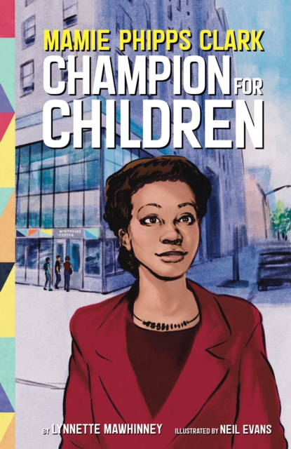 Mamie Phipps Clark, Champion for Children, Hardback Book