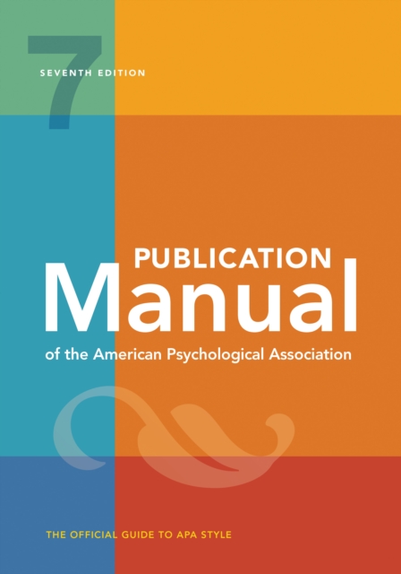 Publication Manual (OFFICIAL) 7th Edition of the American Psychological Association, Hardback Book