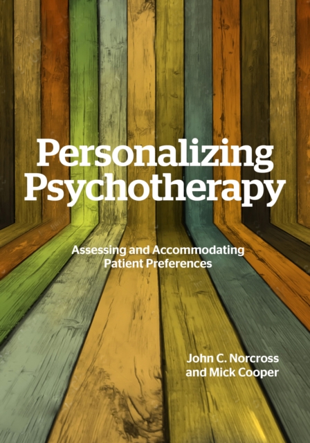 Personalizing Psychotherapy : Assessing and Accommodating Patient Preferences, Paperback / softback Book