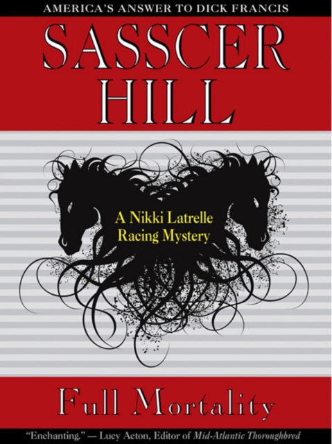 Full Mortality : A Nikki Latrelle Racing Mystery, EPUB eBook