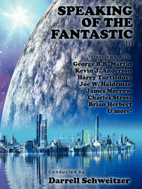 Speaking of the Fantastic III : Interviews with Science Fiction Writers, EPUB eBook