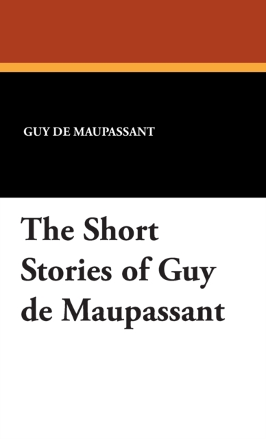 The Short Stories of Guy de Maupassant, EPUB eBook