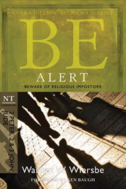 Be Alert ( 2 Peter 2 & 3 John Jude ) : Beware of the Religious Impostors, Paperback / softback Book