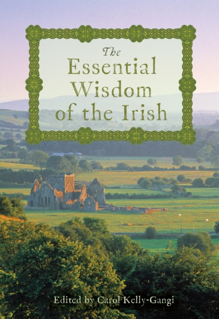 The Essential Wisdom of the Irish, EPUB eBook
