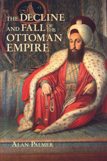The Decline and Fall of the Ottoman Empire, EPUB eBook