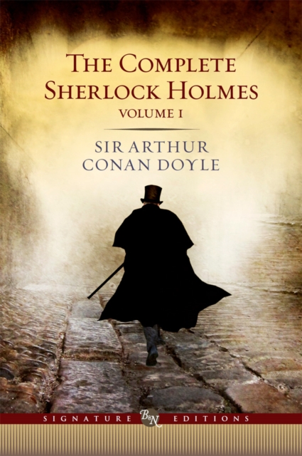 The Complete Sherlock Holmes, Volume I (Barnes & Noble Signature Editions), EPUB eBook