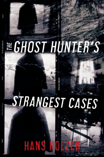 The Ghost Hunter's Strangest Cases, EPUB eBook