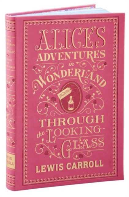 Alice's Adventures in Wonderland and Through the Looking-Glass (Barnes & Noble Collectible Editions), Paperback / softback Book