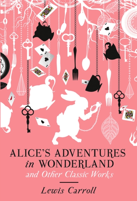 Alice's Adventures in Wonderland and Other Classic Works, EPUB eBook